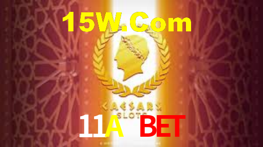 11A Bet
